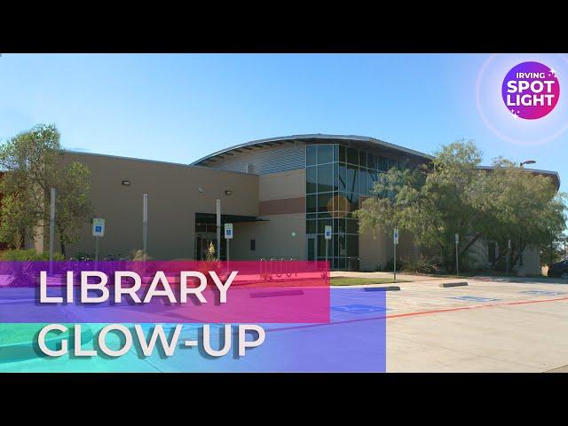 Irving Public Library Glow-Up