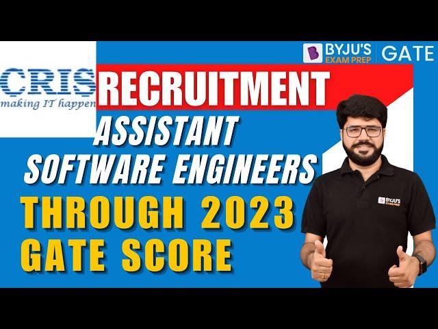 CRIS Recruitment 2023: Assistant Software Engineers | Through GATE 2023 Score | BYJU'S GATE