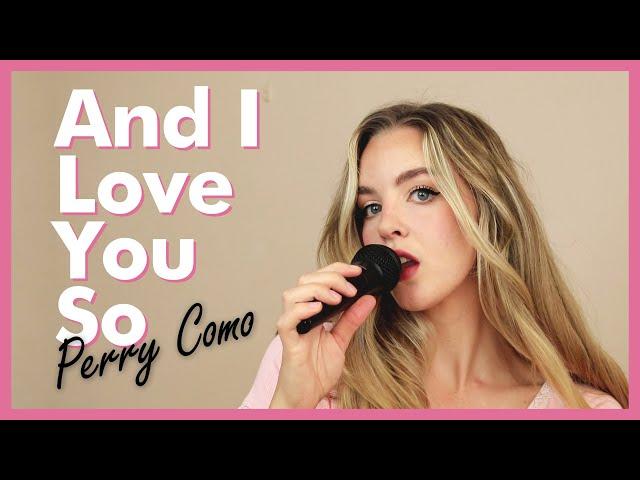 And I Love You So - Perry Como / Elvis Presley // cover by ladybugz 