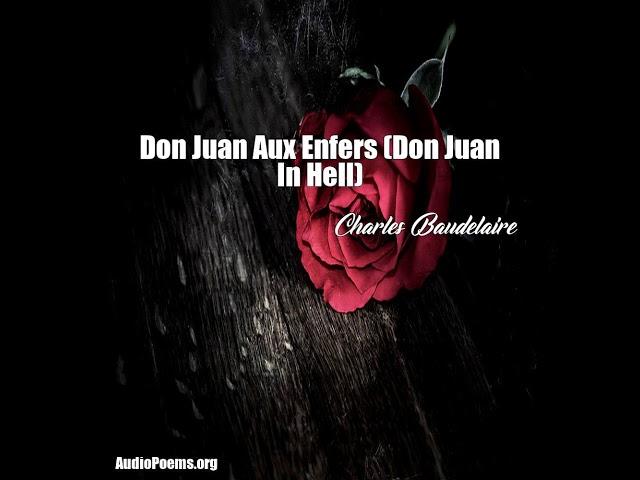 Don Juan Aux Enfers (Don Juan In Hell) (Charles Baudelaire Poem)