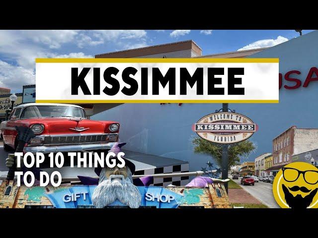 Top 10 Things to Do in Kissimmee | Best Travel Guide 2023