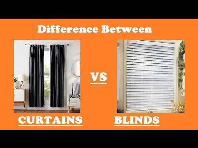 Curtains vs Blinds