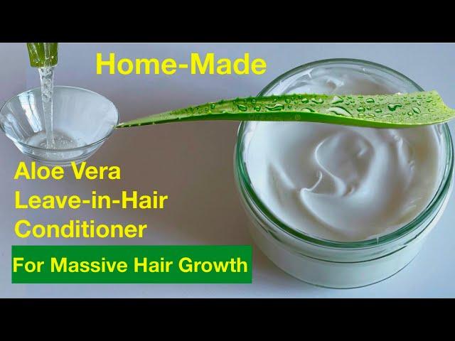 Fresh ALOE VERA Leave-in-Hair Conditioner For A Healthy, Strong And Massive Hair Growth (Homemade)