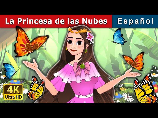 La Princesa de las Nubes | Princess of the Clouds - Princess Eileen in Spanish | Spanish Fairy Tales