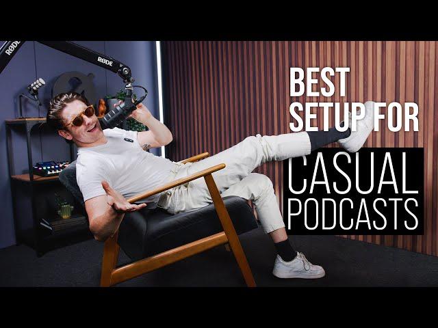 The Best Pro Setup for Recording Casual Podcasts