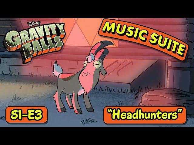 Gravity Falls S1 OST – EP.03 (103) “Headhunters” MUSIC SUITE