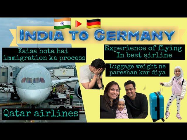 Travel Vlog : India-Doha-Germany | Weight Limit Constraint | Immigration process | Qatar airways |4K