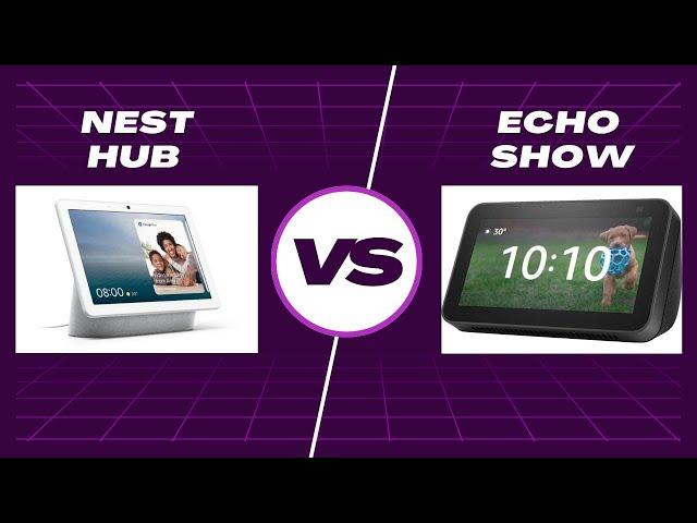 Google Nest Hub vs. Echo Show: Which is Better for You?