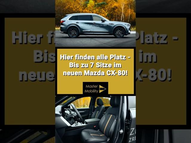 Hier finden alle Platz : Der Mazda CX-80 bietet bis zu 7 Sitze für die ganze Familie!