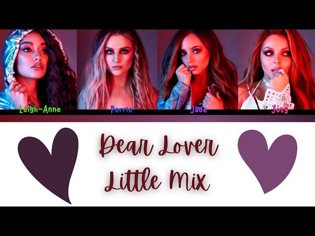 Little Mix - Dear Lover - Lyrics - (Color Coded Lyrics)