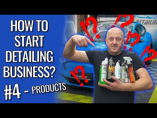 What Detailing Products DO you Need To Start Your Car Detailing Business