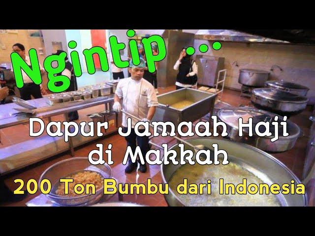 Intip Dapur Makah, Menu Haji Khas Nusantara & 200 Ton Bumbu dari Indonesia #musimhaji #dapurhaji