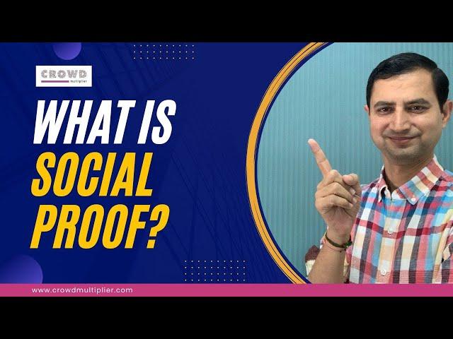 Understand Social Proof Meaning with Example. Use Social Proof in Marketing.