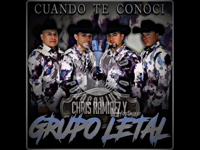 CHRIS RAMÍREZ Y GRUPO LETAL - CUÁNDO TE CONOCÍ