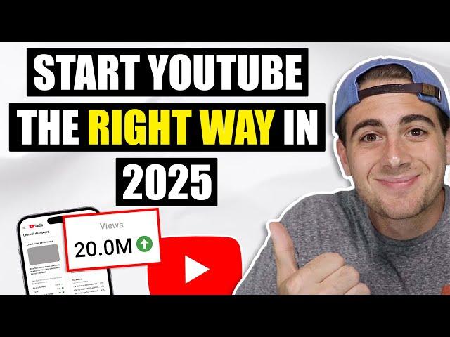 How To Start a SUCCESSFUL YouTube Channel For Beginners in 2025 (step by step)