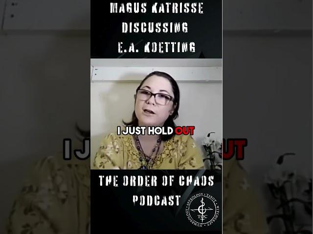 MAGUS KATRISSE DISCUSSING E.A.  KOETTING #paranormal #magick #podcast #occult