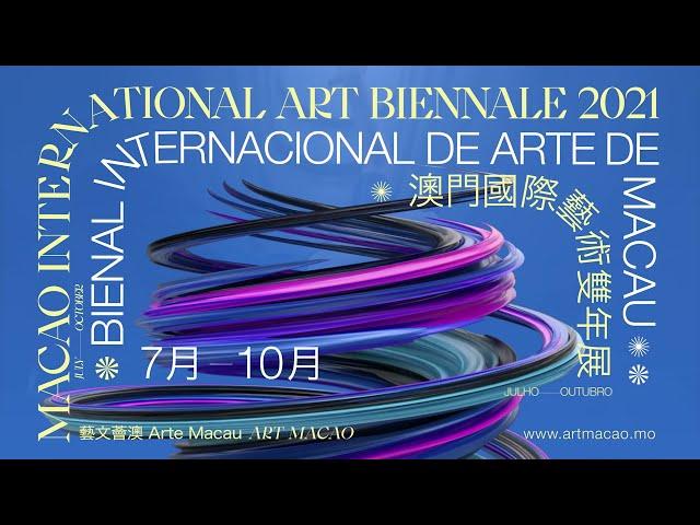 Art Macao: Macao International Art Biennale 2021