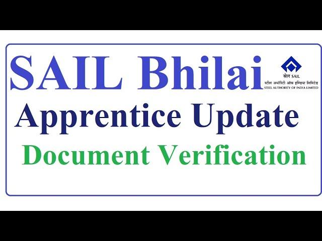 SAIL BHILAI Apprentice 2022 update/ARPENTICE SAIL Bhilai/Document Verification Bhilai plant