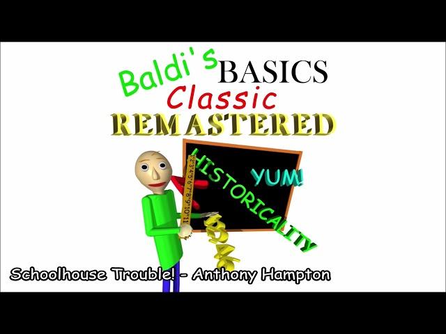 Schoolhouse Trouble! - Baldi's Basics Classic Remastered OST