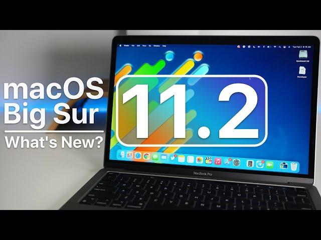 macOS Big Sur 11.2 is Out! - What's New?