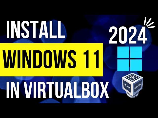 How to install Windows 11 in Virtual Box 2023 (easy way, no TPM)