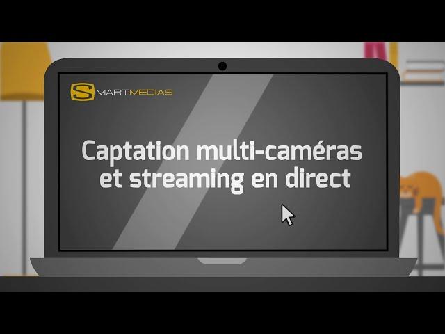 Captation multi-caméra et Live-streaming par Smartmédias