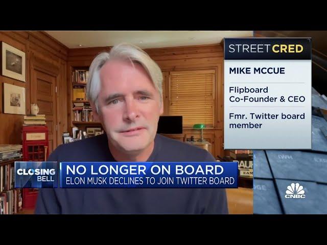 Elon Musk's decision to not join board is a great thing for Twitter: Flipboard's McCue