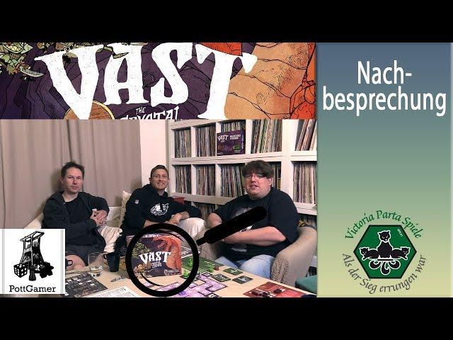 Nachbesprechung: Vast von Leder Games mit Mirko, Benny (Pottgamer) & Chris