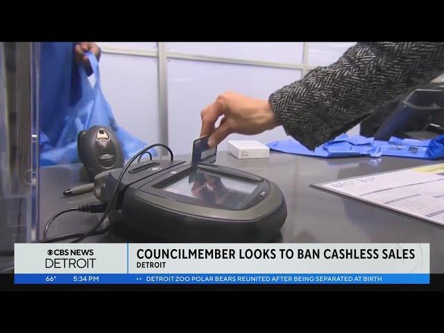 Detroit city councilmember introduces ordinance to ban cashless businesses