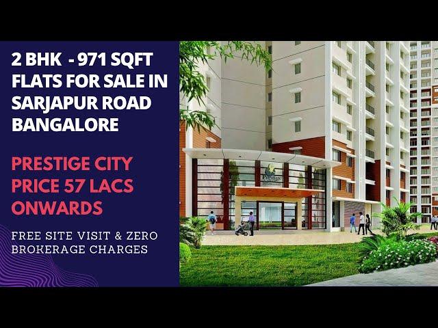 Prestige City |️+91-9870312902 | 2 BHK Flats For Sale In Sarjapur Bangalore | Price 57 Lacs