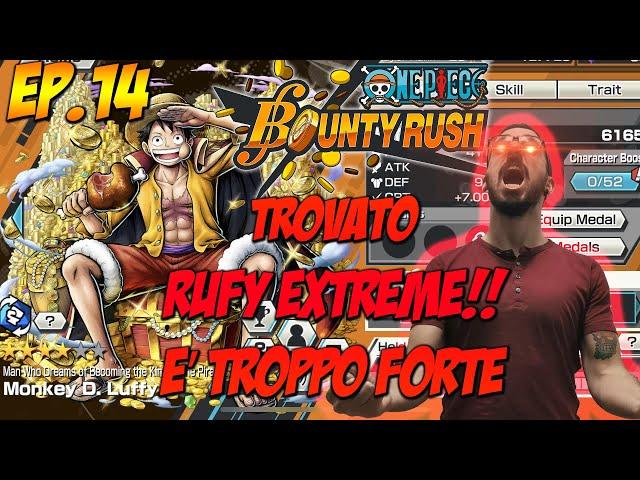 PROVIAMO RUFY EXTREME!!! HO SC***** ANCORA!!!!!!! One Piece: Bounty Rush - Ep. 14 - ITA