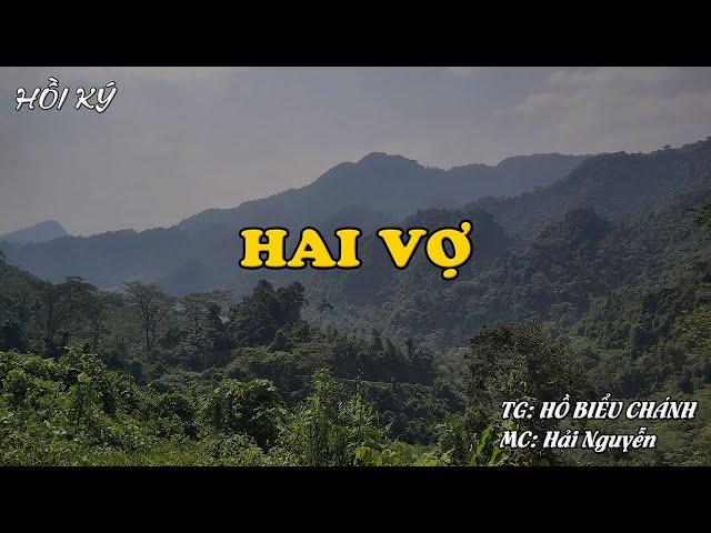 HAI VỢ | Hồi Ký Miền Nam VN