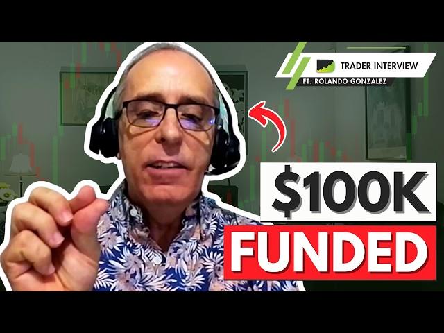 From Struggling To $100k Funded Trader (in 6 months!) - Rolando Gonzalez