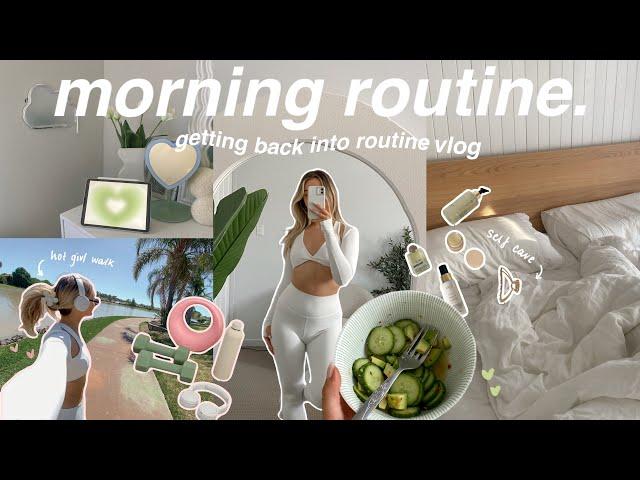 my MORNING ROUTINE for the best day possible ( healthy habits & tips for getting back into routine )