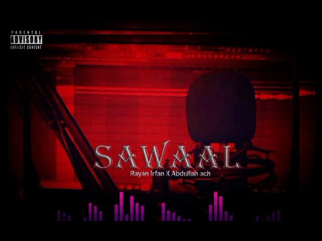 Rayan Irfan & Abdullah Ach - SAWAAL | Prod. by PABLO ( Official Audio)