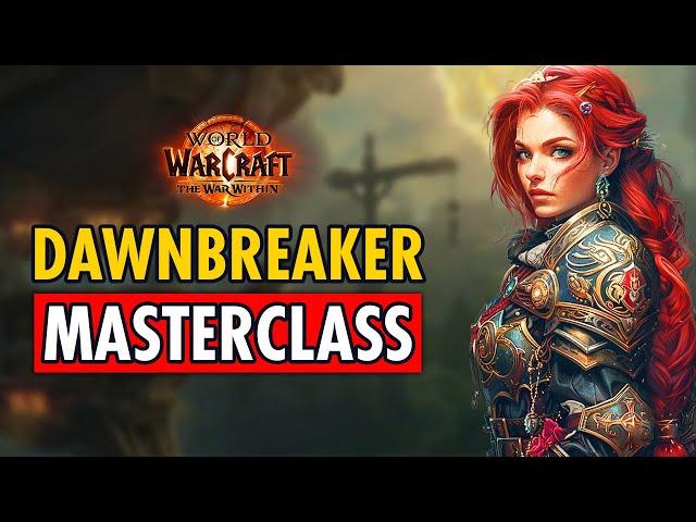 ULTIMATE Guide to The Dawnbreaker M+ in The War Within