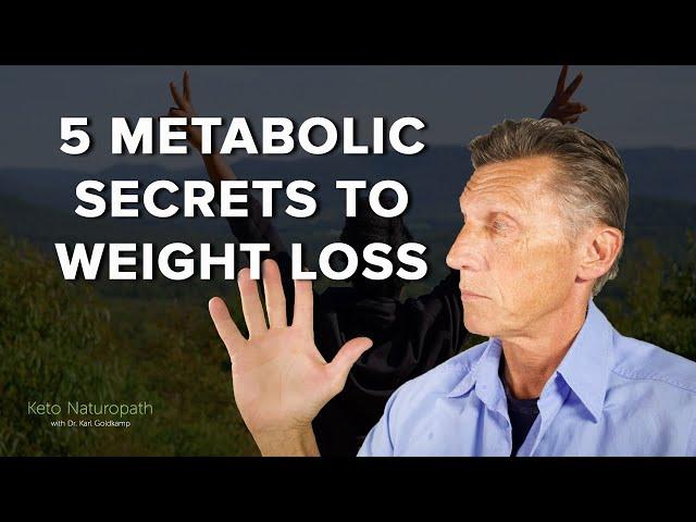 5 Metabolic Secrets To Weight Loss