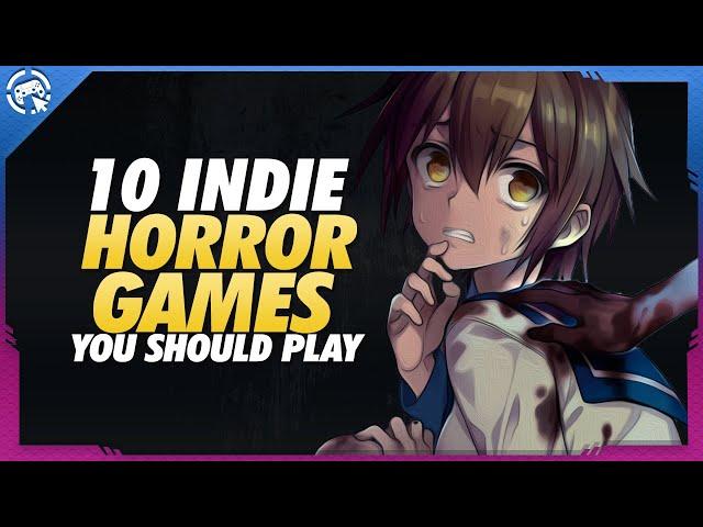 10 INDIE HORROR GAMES YOU SHOULD PLAY THIS 2022