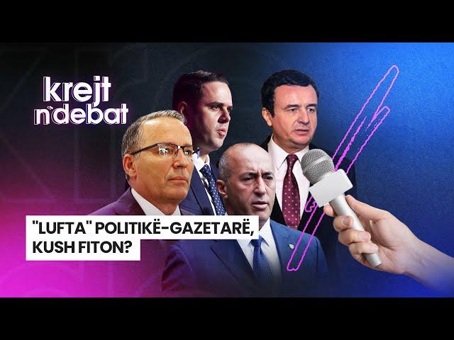 "LUFTA" POLITIKË-GAZETARË, KUSH FITON?