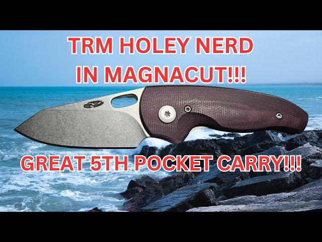 Checking out the New TRM Holey Nerd in Magnacut! (Fantastic 5th pocket carry!)