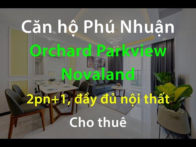 Căn hộ 2pn+1 Orchard Parkview Novaland | Nhận ký gửi BĐS | OneEra | 0972.907.970