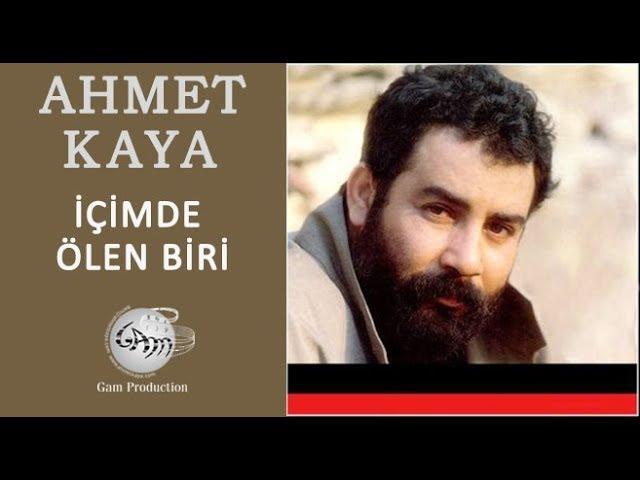 İçimde Ölen Biri (Ahmet Kaya)