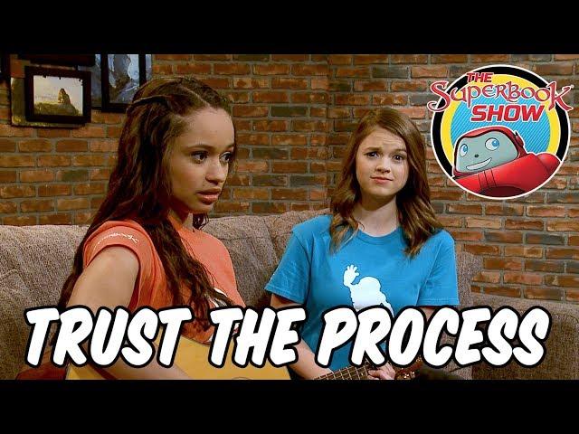 Trust the Process - The Superbook Show