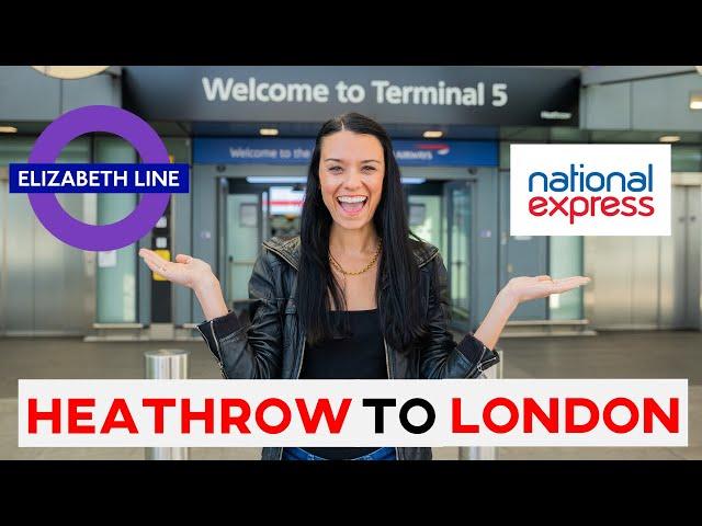 How to get from Heathrow Airport to London (+ AVOID this option)