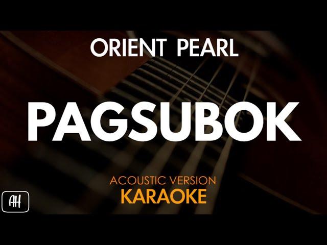 Orient Pearl - Pagsubok (Karaoke/Acoustic Version)