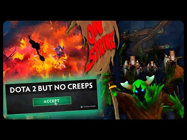 Dota 2 But No Creeps