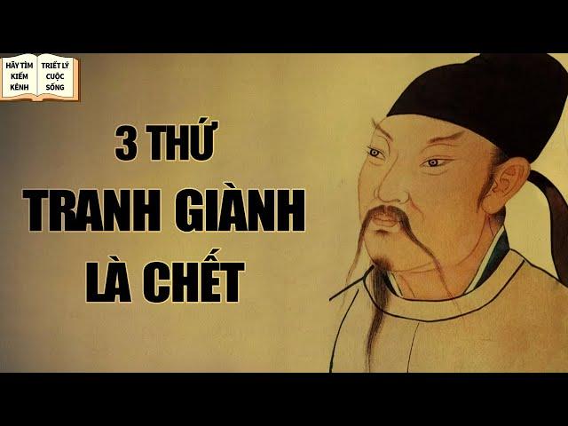 3 Thứ Tuyệt Đối Không Tranh Giành - Triết Lý Cuộc Sống