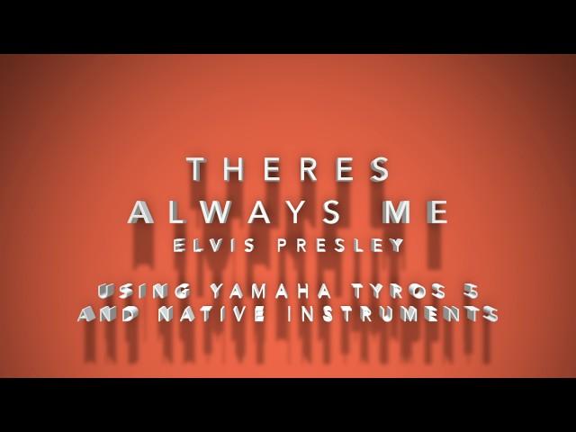 Theres Always Me - Elvis Presley - Played by Leigh Wilbraham