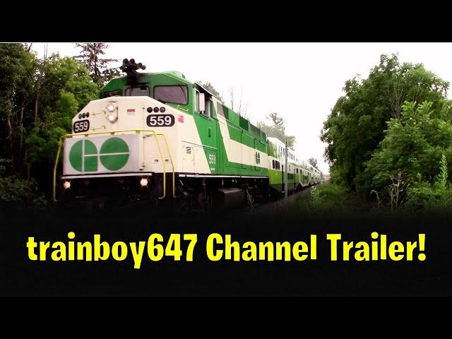 trainboy647 Channel Trailer! (new shorter version)