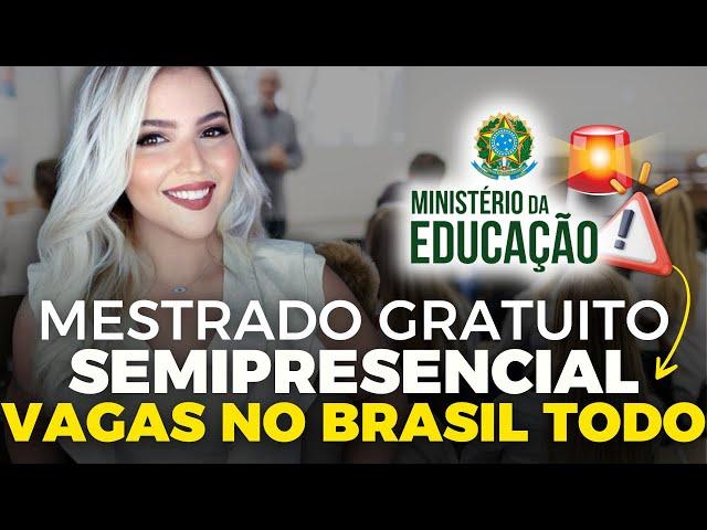 ️ MEC has opened a FREE PART-TIME MASTER'S DEGREE with 656 SPOTS ALL OVER BRAZIL | Mari Rel